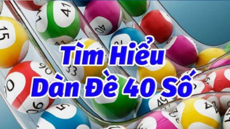 Cách chọn dàn đề 40 số hiệu quả